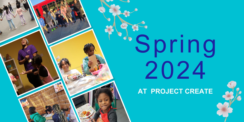 The cover photo for the Spring 2024 Newsletter. Text: Spring 2024 at Project Create
